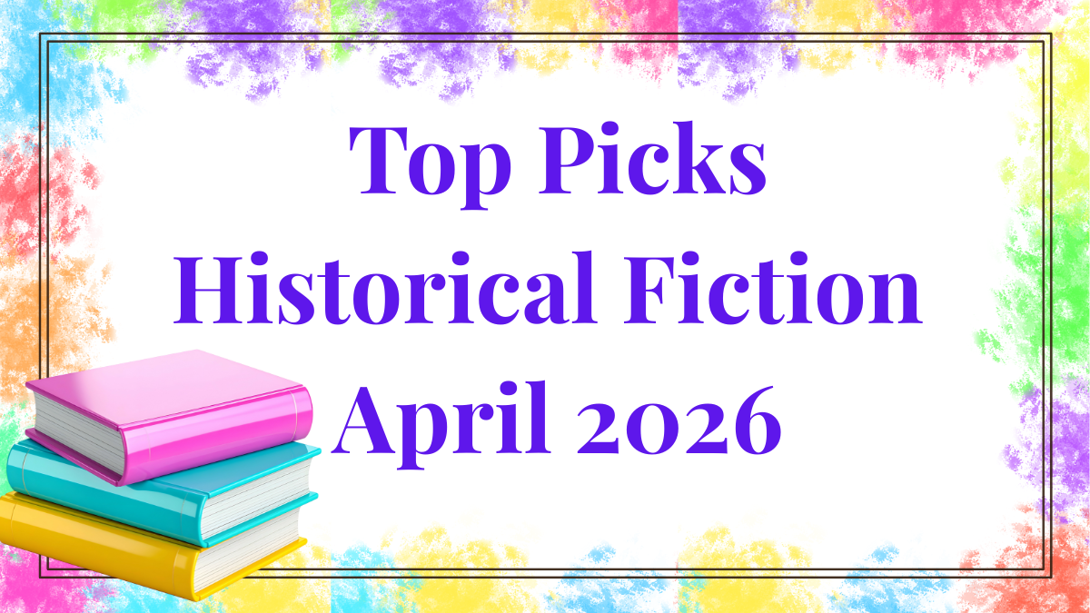 Top Historical Fiction Picks April 2026