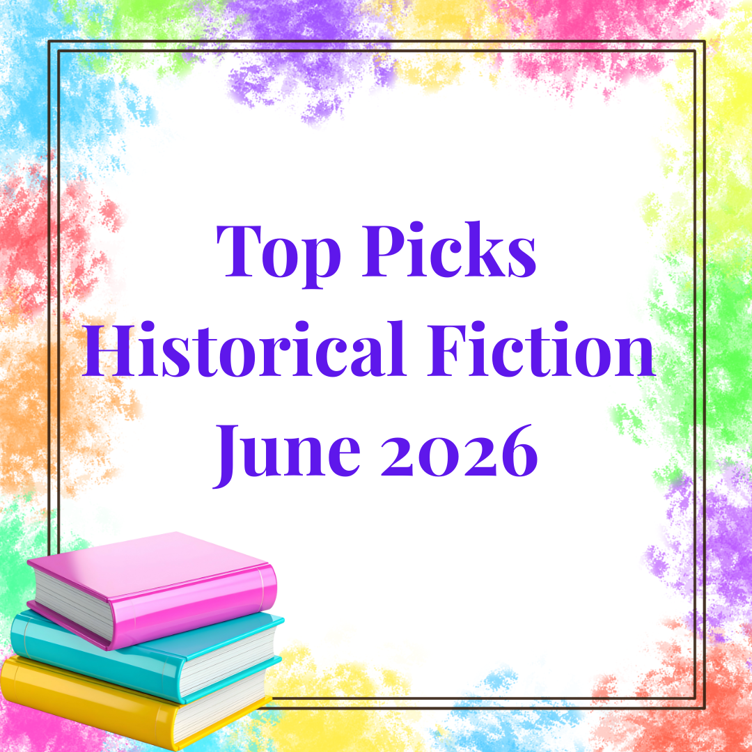 Top Historical Fiction Picks June 2026